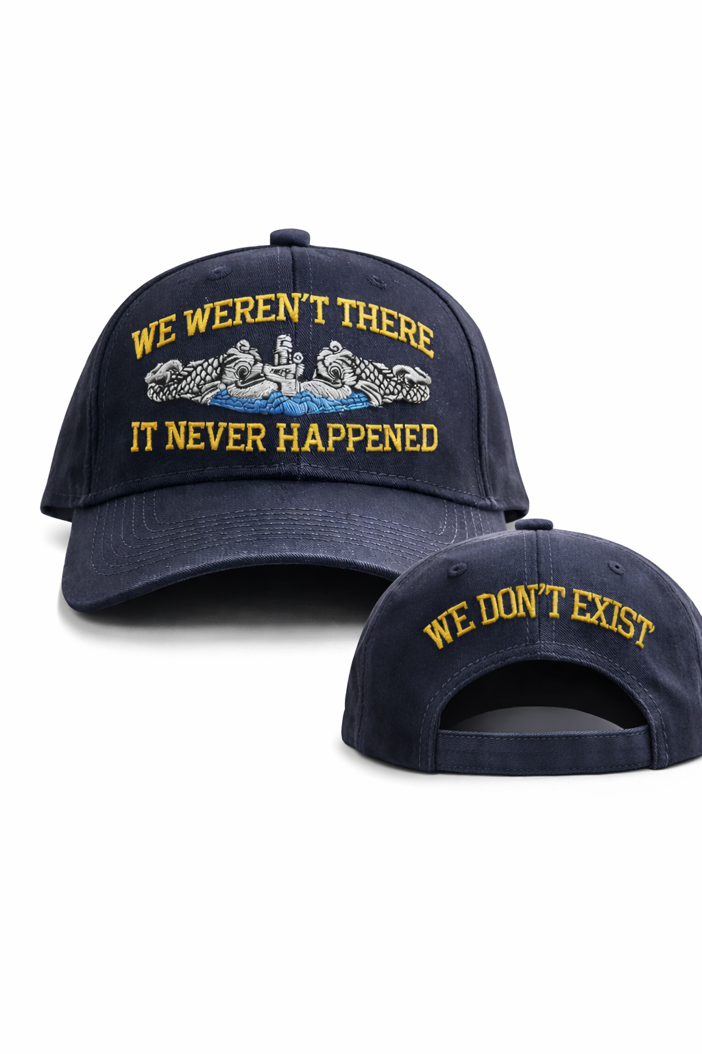 We Weren't There - Ballcap - Back of Cap NO EXTRA CHARGE!