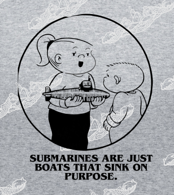 Family - Submarines are Boats that Sink On Purpose - Clothing