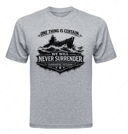 One thing Is Certain - We Will Never Surrender - Clothing