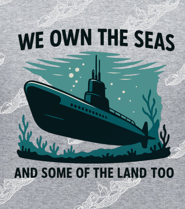 We Own The Seas & Some Of The Land Too ; Clothing
