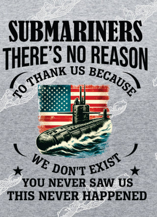No Reason To Thank Us We Were never There - Flag & Submarine Clothing