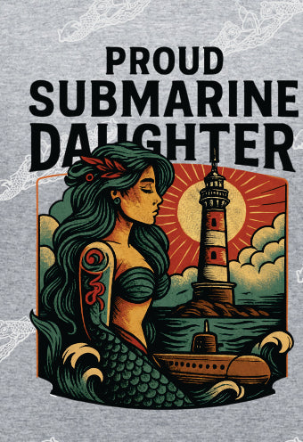 Proud Submarine Daughter Mermaid & Lighthouse : Clothing